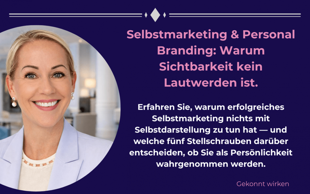 Selbstmarketing für erfolgreiches Personal Branding