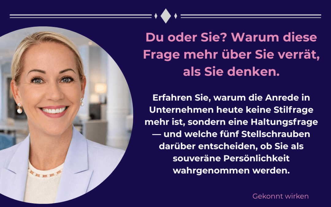 Duzen oder Siezen: Die unterschätze Wirkungsfrage