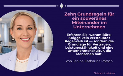 Zehn Grundregeln für ein souveränes Miteinander im Unternehmen