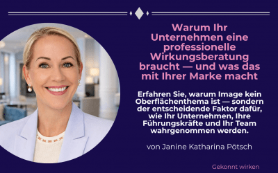 Warum Ihr Unternehmen eine professionelle Wirkungsberatung braucht — und was das mit Ihrer Marke macht