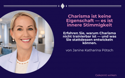 Charisma ist keine Eigenschaft – es ist innere Stimmigkeit