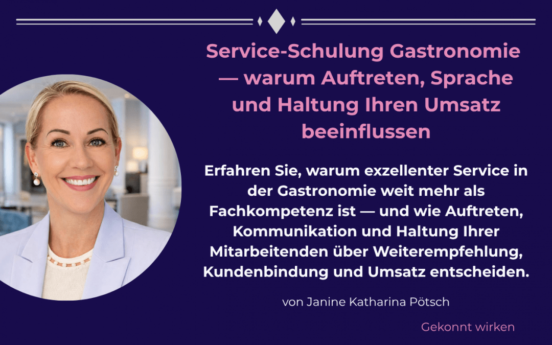 Service-Schulung Gastronomie — warum Auftreten, Sprache und Haltung Ihren Umsatz beeinflussen