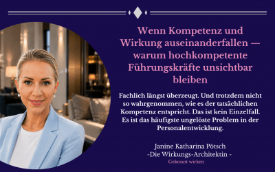 Wenn Kompetenz und Wirkung auseinanderfallen — warum hochkompetente Führungskräfte unsichtbar bleiben