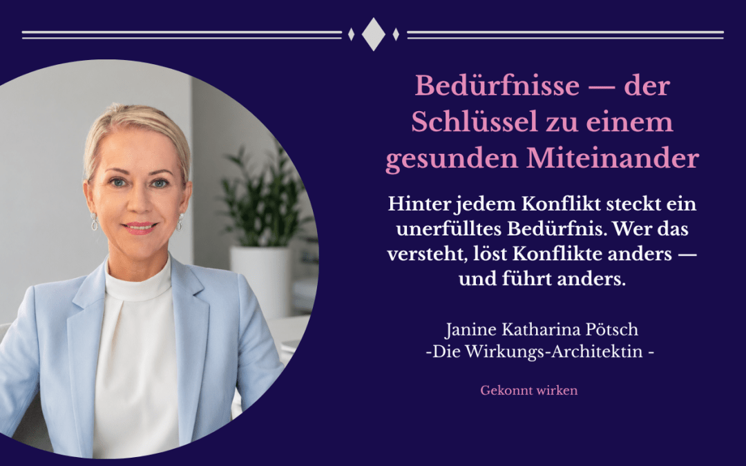 Bedürfnisse — der Schlüssel zu einem gesunden Miteinander
