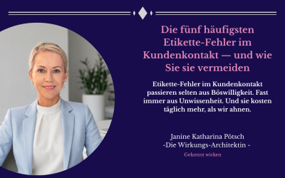Die fünf häufigsten Etikette-Fehler im Kundenkontakt — und wie Sie sie vermeiden
