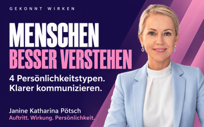Mit wem habe ich es zu tun? — Die vier Persönlichkeitstypen und wie Sie jeden wirkungsvoll erreichen